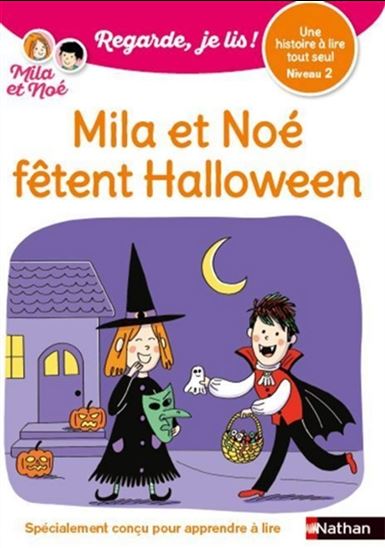 Mila et Noé fêtent Halloween : une histoire à lire tout seul, niveau 2 - ERIC BATTUT