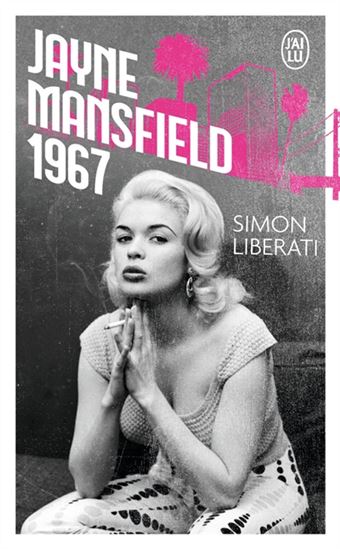 Jayne Mansfield 1967 N. éd. - SIMON LIBERATI