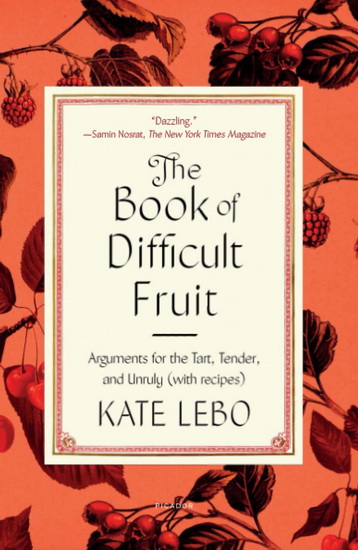 The Book of Difficult Fruit - KATE LEBO