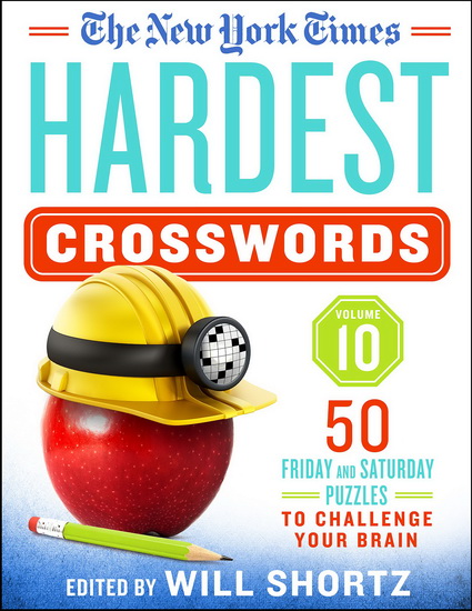 The New York Times Hardest Crosswords Volume 10 - COLLECTIF