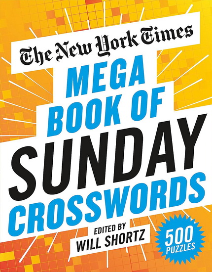 The New York Times Mega Book of Sunday Crosswords - COLLECTIF