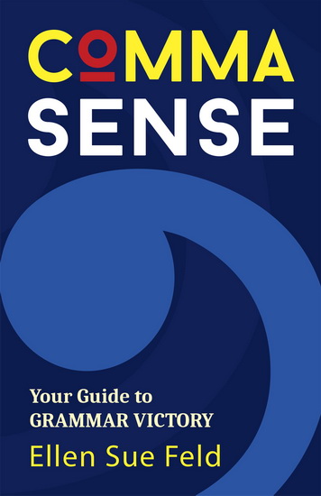 Comma Sense - ELLEN FELD