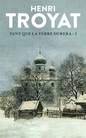 Tant que la terre durera T.01 N. éd. - HENRI TROYAT