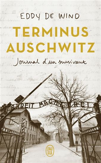 Terminus Auschwitz : journal d&#39;un survivant - EDDY DE WIND