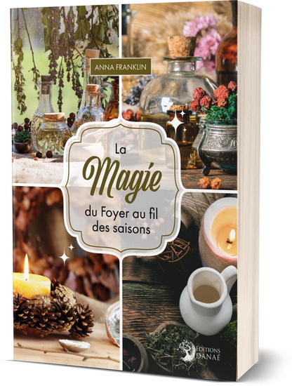 La Magie du foyer au fil des saisons - ANNA FRANKLIN