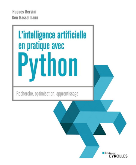 L'Intelligence artificielle en pratique avec Python - HUGUES BERSINI