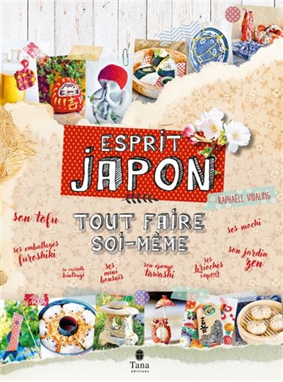 Tout faire soi-même : esprit Japon - RAPHAËLE VIDALING