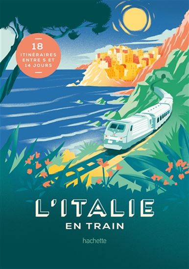 L'Italie en train - LUCIE TOURNEBIZE