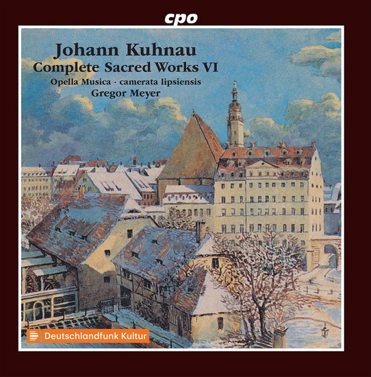 Kuhnau: Complete Sacred Works, Vol. 6 - JOHANN KUHNAU