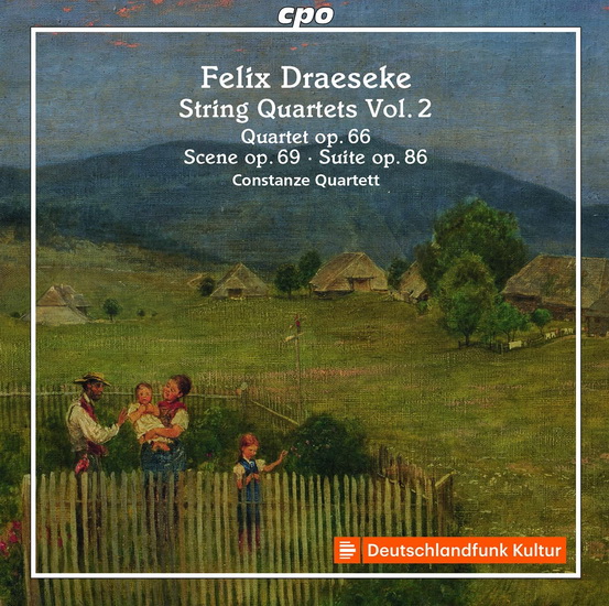 Draeseke: String Quartets, Vol. 2 - FELIX DRAESEKE