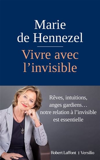 Vivre avec l'invisible - MARIE DE HENNEZEL