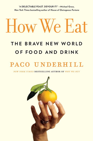 How We Eat - PACO UNDERHILL
