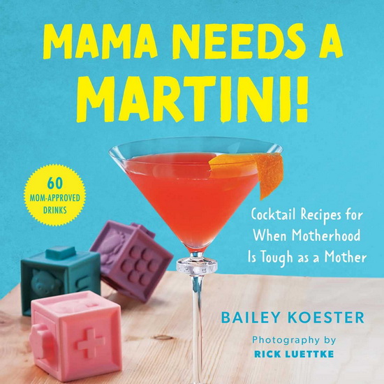 Mama Needs a Martini! - KOESTER - LUETTKE