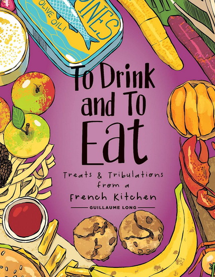To Drink and to Eat Vol. 3 - GUILLAUME LONG