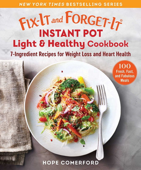 Fix-It and Forget-It Instant Pot Light & Healthy Cookbook - HOPE COMERFORD