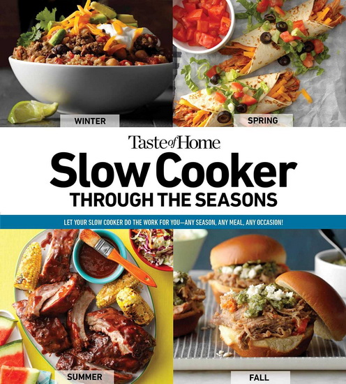 Taste of Home Slow Cooker Through the Seasons - COLLECTIF