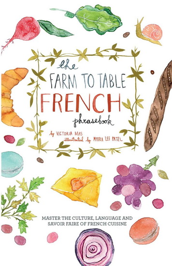 Farm to Table French Phrasebook - VICTORIA MAS