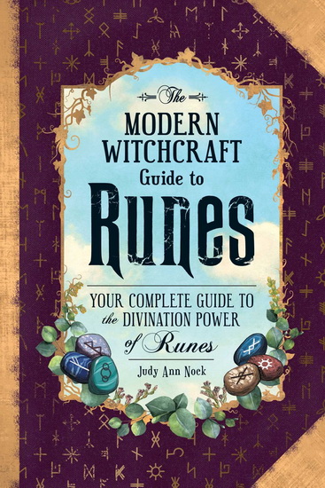 Modern Witchcraft Guide to Runes - JUDY A NOCK