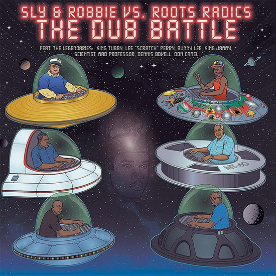 Sly & Robbie vs. Roots Radics: The Dub Battle - SLY & ROBBIE X ROOTS RADICS