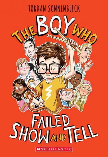 The Boy Who Failed Show and Tell - JORDAN SONNENBLICK