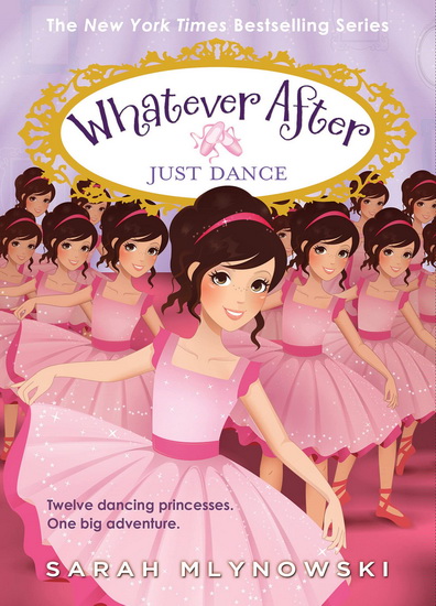 Just Dance (Whatever After #15) - SARAH MLYNOWSKI