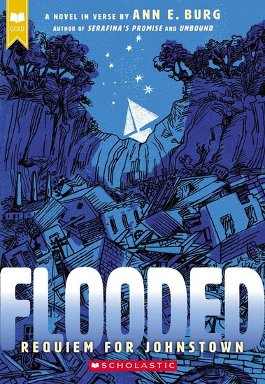 Flooded: Requiem for Johnstown (Scholastic Gold) - ANN E BURG