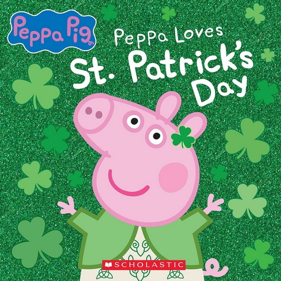 Peppa Pig: Peppa Loves St. Patrick&#39;s Day - COLLECTIF
