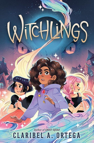Witchlings - CLARIBEL A ORTEGA