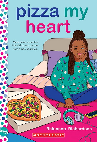 Pizza My Heart: A Wish Novel - RHIANNON RICHARDSON