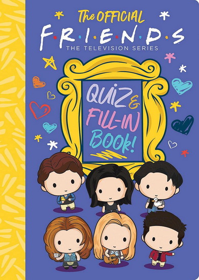 The Official Friends Quiz and Fill-In Book! (Media tie-in) - SAM LEVITZ
