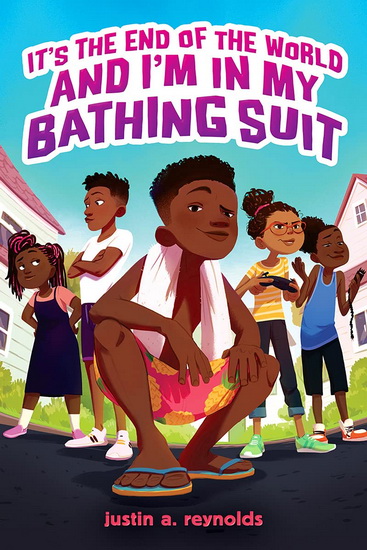 It&#39;s the End of the World and I&#39;m in My Bathing Suit - JUSTIN A REYNOLDS