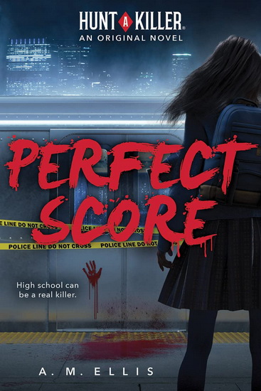 Perfect Score (A Hunt A Killer Original Novel) - ANGELICA MONAI