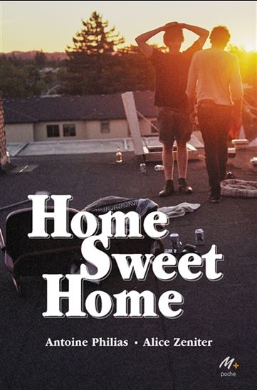 Home sweet home - ANTOINE PHILIAS - ALICE ZENITER
