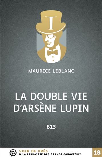 813 T.01 La double vie d&#39;Arsène Lupin - MAURICE LEBLANC