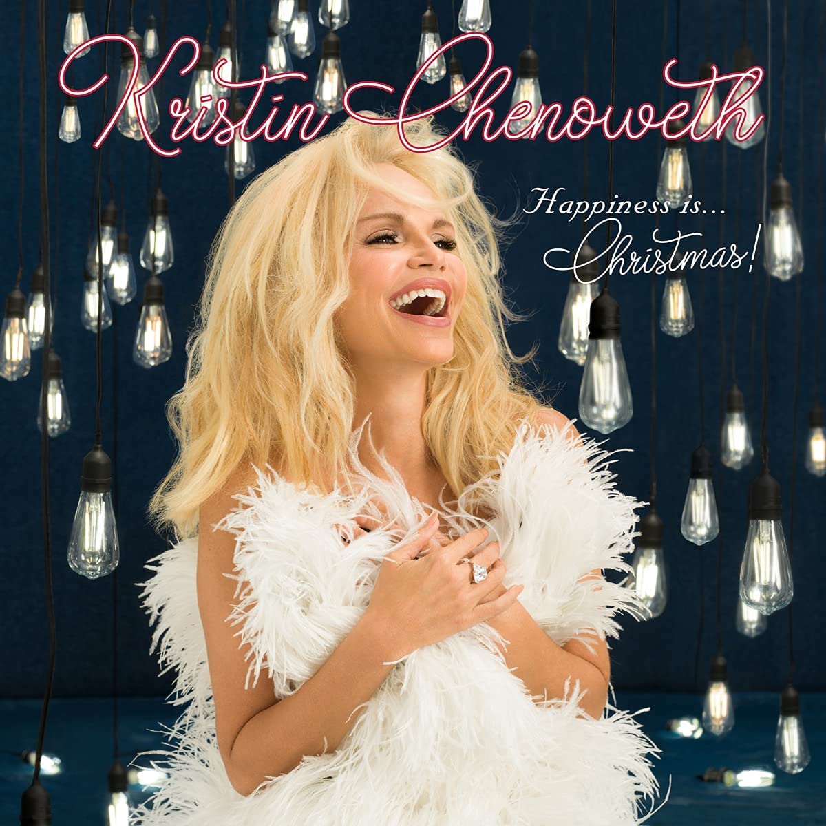Happiness Is...Christmas! - KRISTIN CHENOWETH