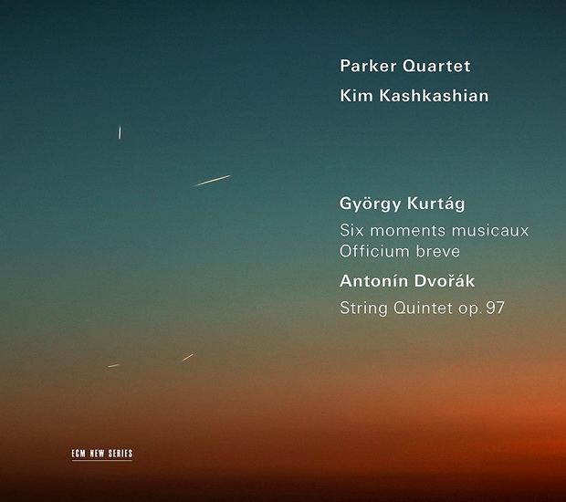 Kurtag: Six Moments Musicaux : Officium Breve & Kurtag: String Quintet, Op. 97 - PARKER QUARTET - KIM KASHKAS