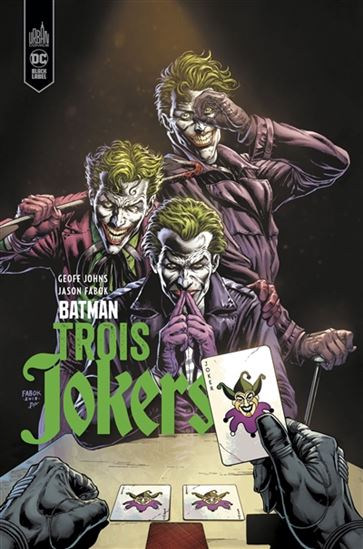 Trois Jokers - GEOFF JOHNS - JASON FABOK