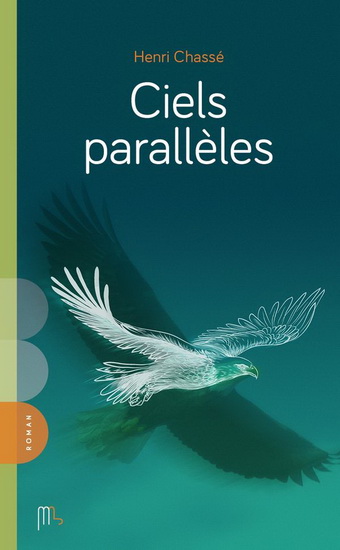 Ciels parallèles - HENRI CHASSÉ