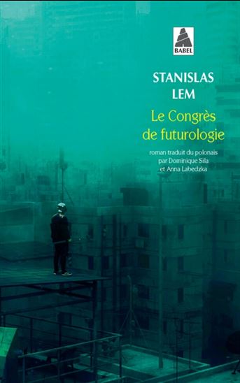 Le Congrès de futurologie - STANISLAS LEM
