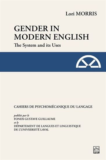 Gender in Modern English The System and its Uses - LORI MORRIS - PATRICK DUFFLEY