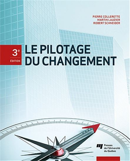 Le Pilotage du changement 3e éd. - COLLERETTE & AL
