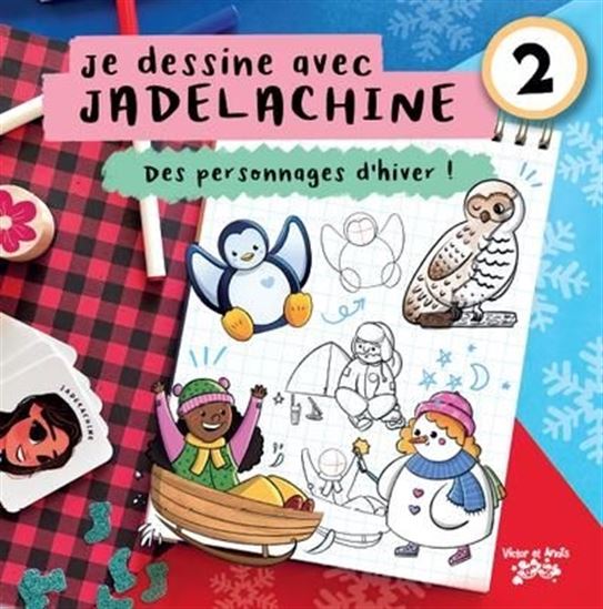 Je dessine avec  JADELACHINE #02 : des personnages d&#39;hiver - JADE LACHINE