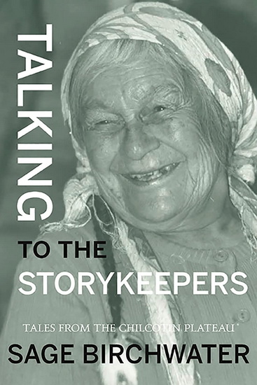 Talking to the Story Keepers - SAGE BIRCHWATER