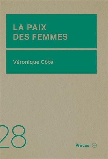 La Paix des femmes - VÉRONIQUE CÔTÉ