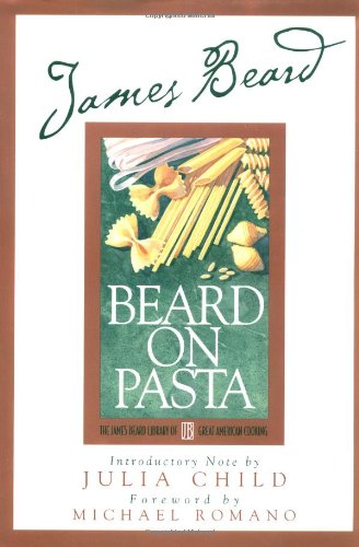 Beard on pasta - JAMES BEARD