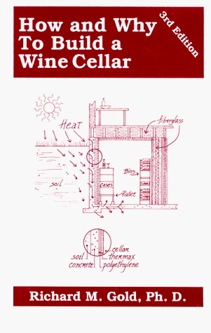 How and why to build a wine cellar - GOLD RICHARD M