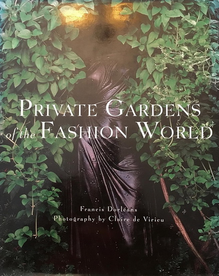 Private gardens in the fashion world - DORLEANS - VIRIEU