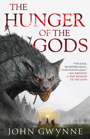 The Hunger of the Gods - JOHN GWYNNE