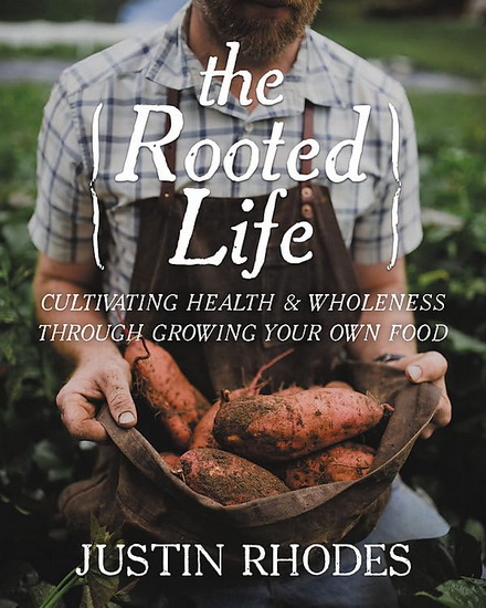 The Rooted Life - MR JUSTIN RHODES