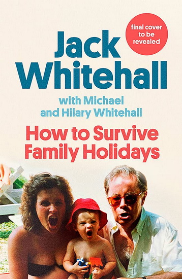 How to Survive Family Holidays - JACK WHITEHALL - MICHAEL WHITEHALL